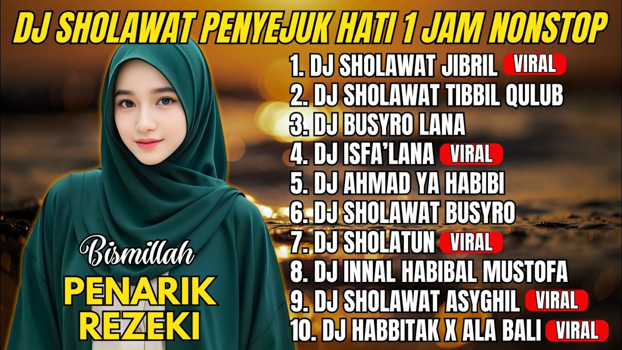 DJ SHOLAWAT PENYEJUK HATI | 1 Jam Nonstop, Paling Menyentuh