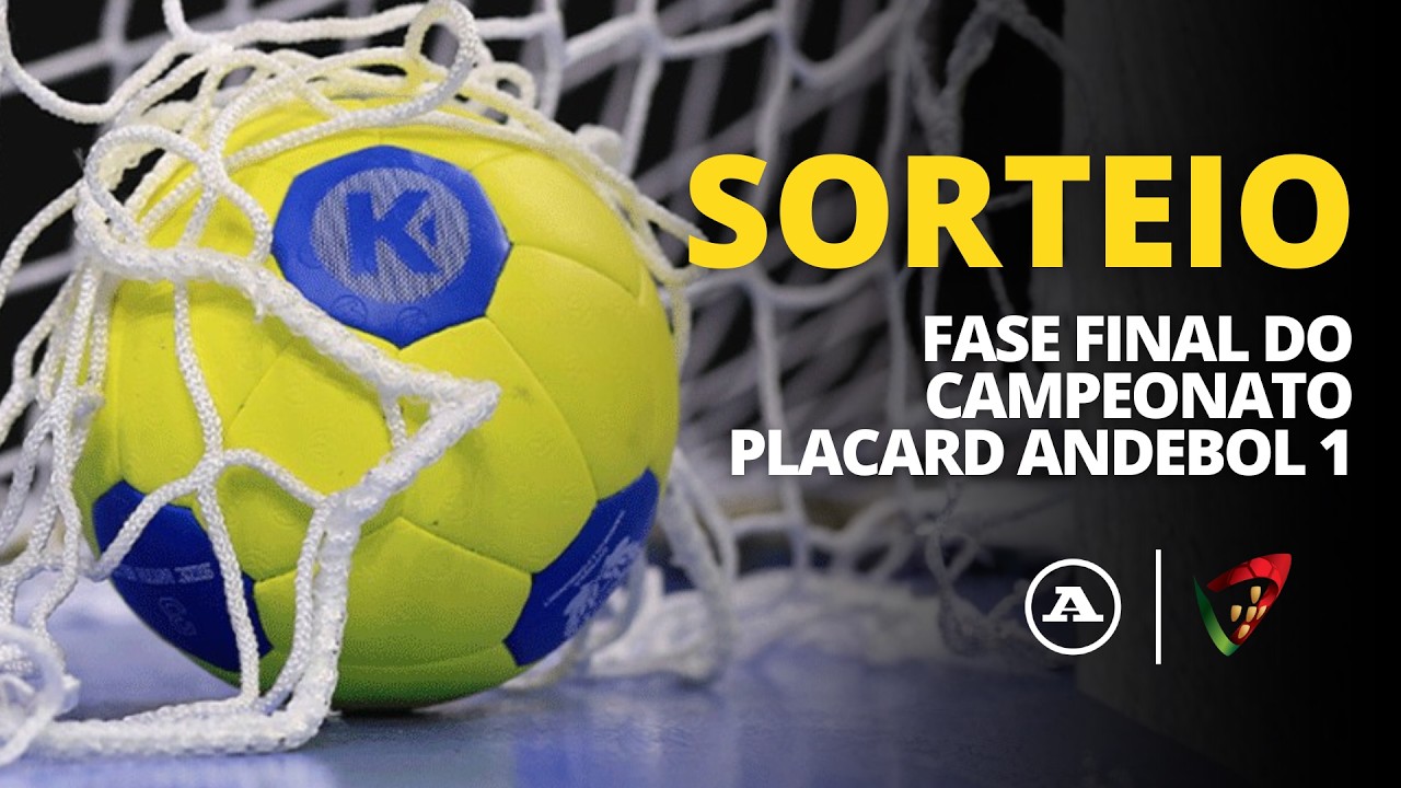 🔴 EM DIRETO | Sorteio da Fase Final do Campeonato Placard Andebol 1