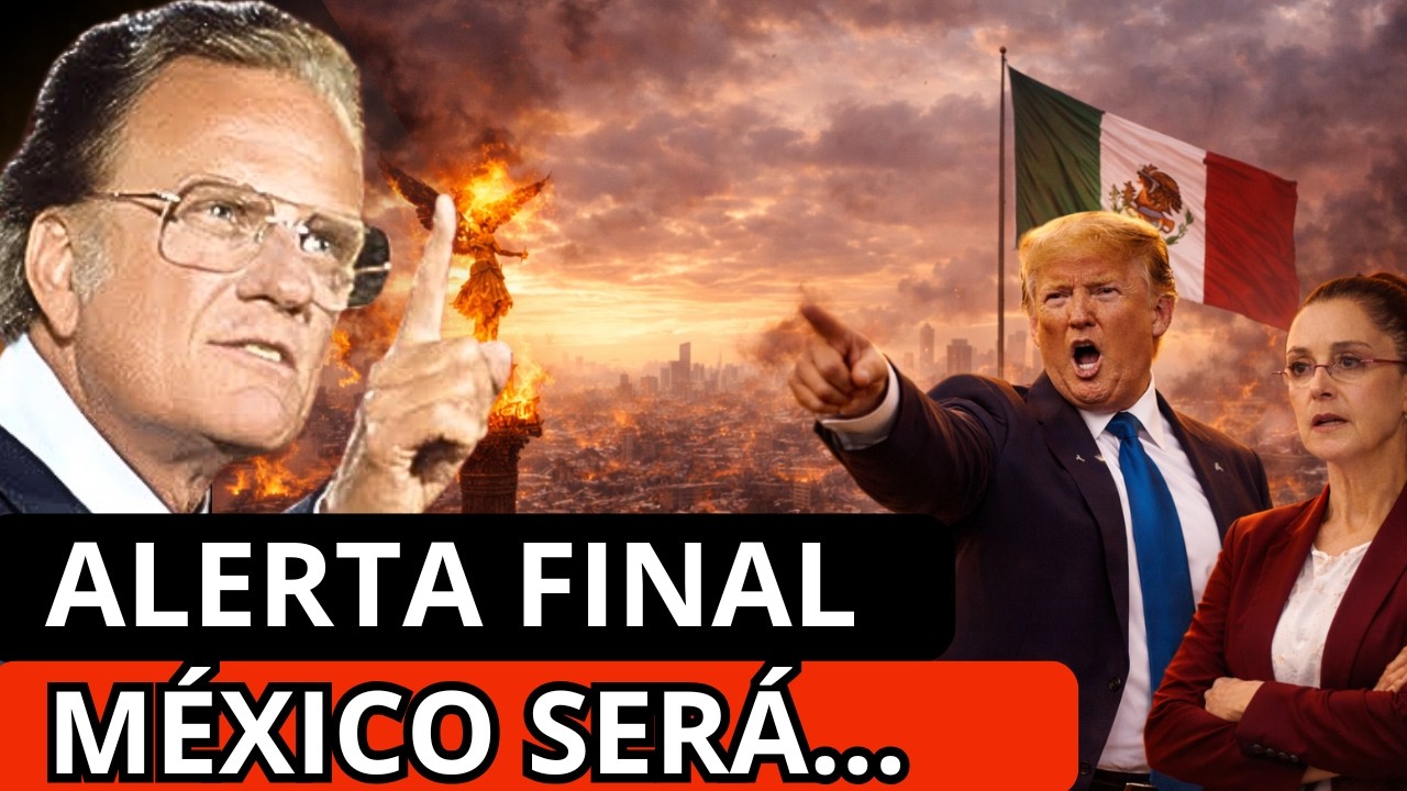 SERÁ MÉXICO EL PRIMER OBJETIVO DE LA TRIBULACIÓN?, ESTO DICE LA BIBLIA - Billy Graham