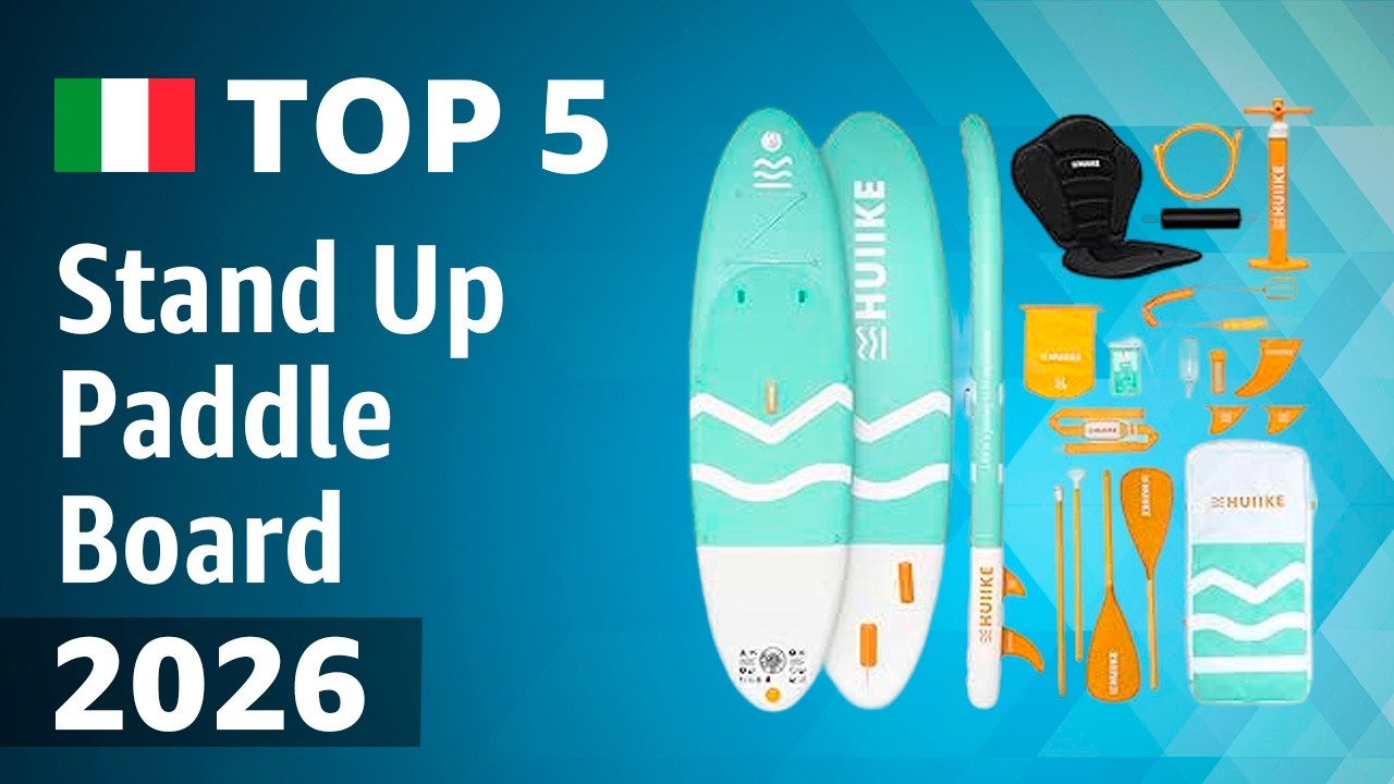 TOP&mdash;5. Migliori Stand Up Paddle Board (SUP) 2026