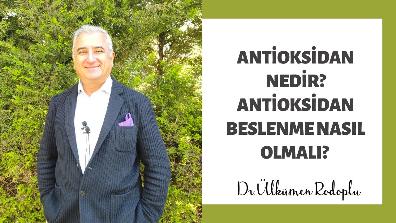 Antioksidan Nedir? Antioksidan Beslenme Nasıl Olmalı?