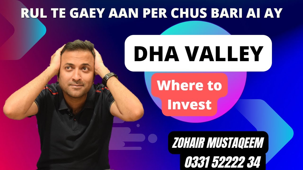 DHA Valley - Where to invest | 2023 | Safe or Exit?