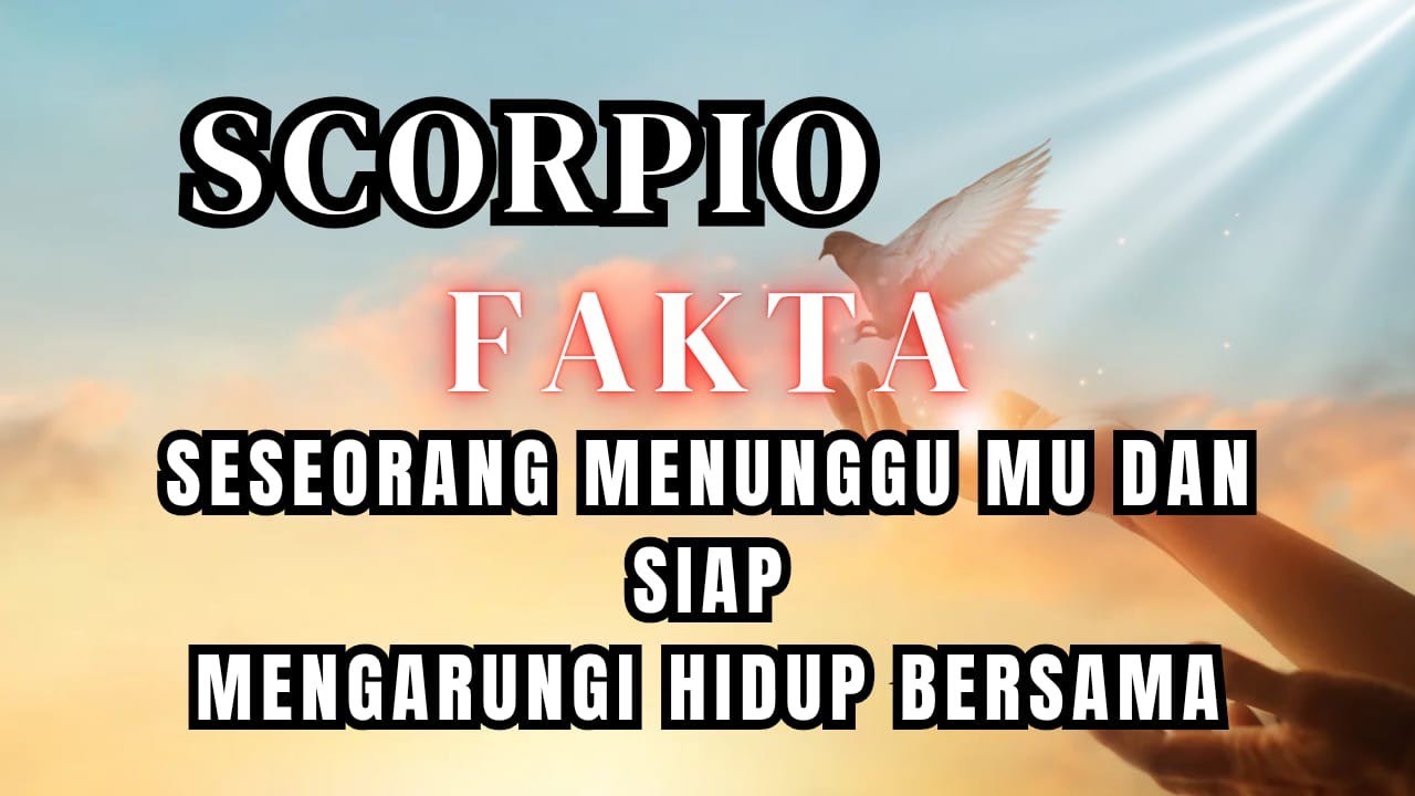 ♏ SCORPIO ♏ FAKTA SESEORANG MENUNGGU MU DAN  SIAP UNTUK MENGARUNGI HIDUP BERSAMA 