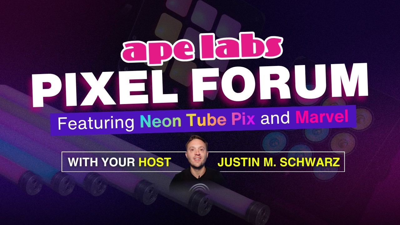 Ape Labs Pixel Forum - Neon Tube Pix and Marvel Flood and Spot - Live Q & A