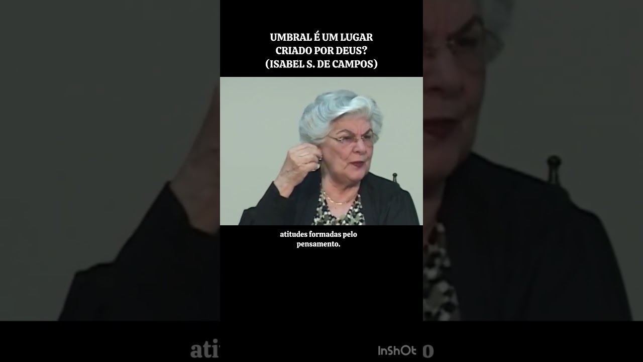 UMBRAL &Eacute; UM LUGAR CRIADO POR DEUS?  - ISABEL S. DE CAMPOS RESPONDE