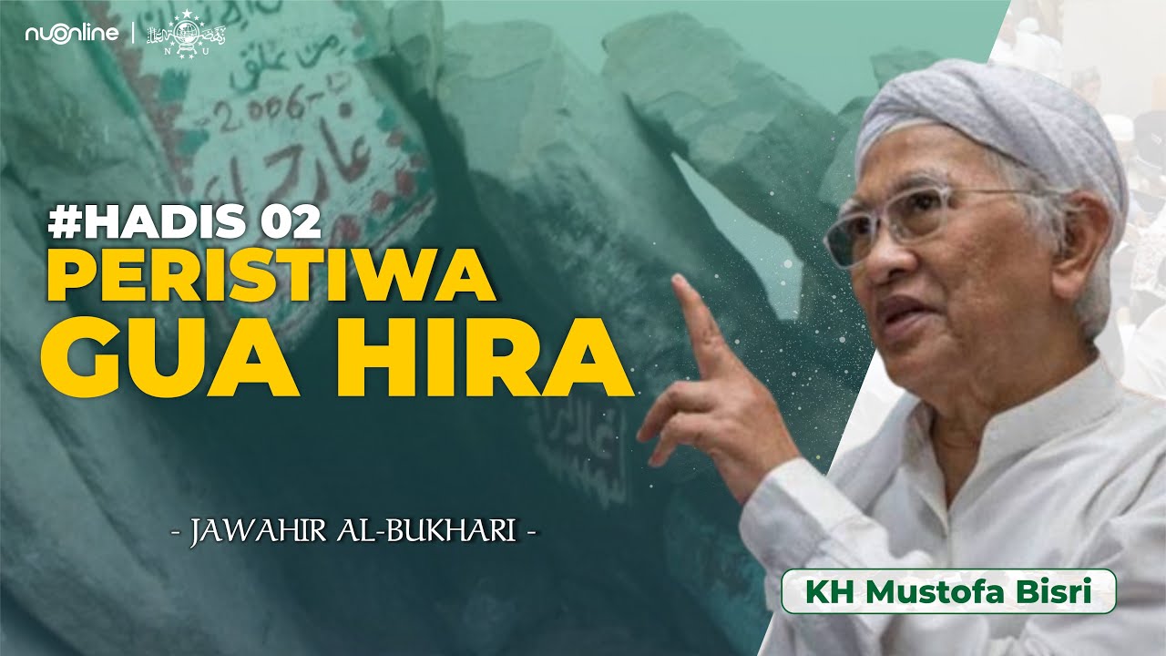 Di Balik Gua Hira: Rasulullah Suka Menyendiri | Gus Mus