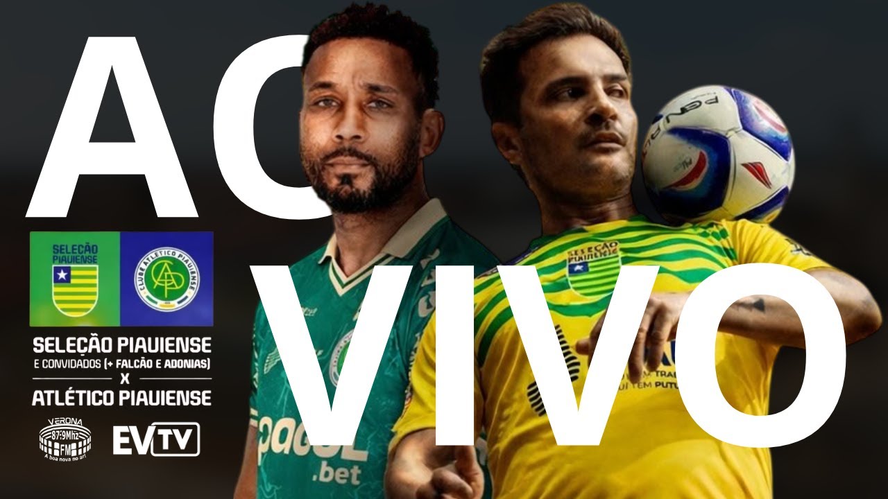 SELEÇÃO PIAUIENSE X ATLETICO-PI / AO VIVO E COM IMAGENS