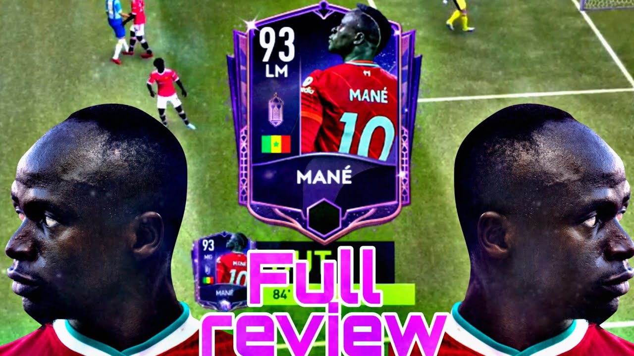 Full review of Mane 93 in Fifa Mobile 22 | this man is a beast 😎🔥🔥🔥🔥