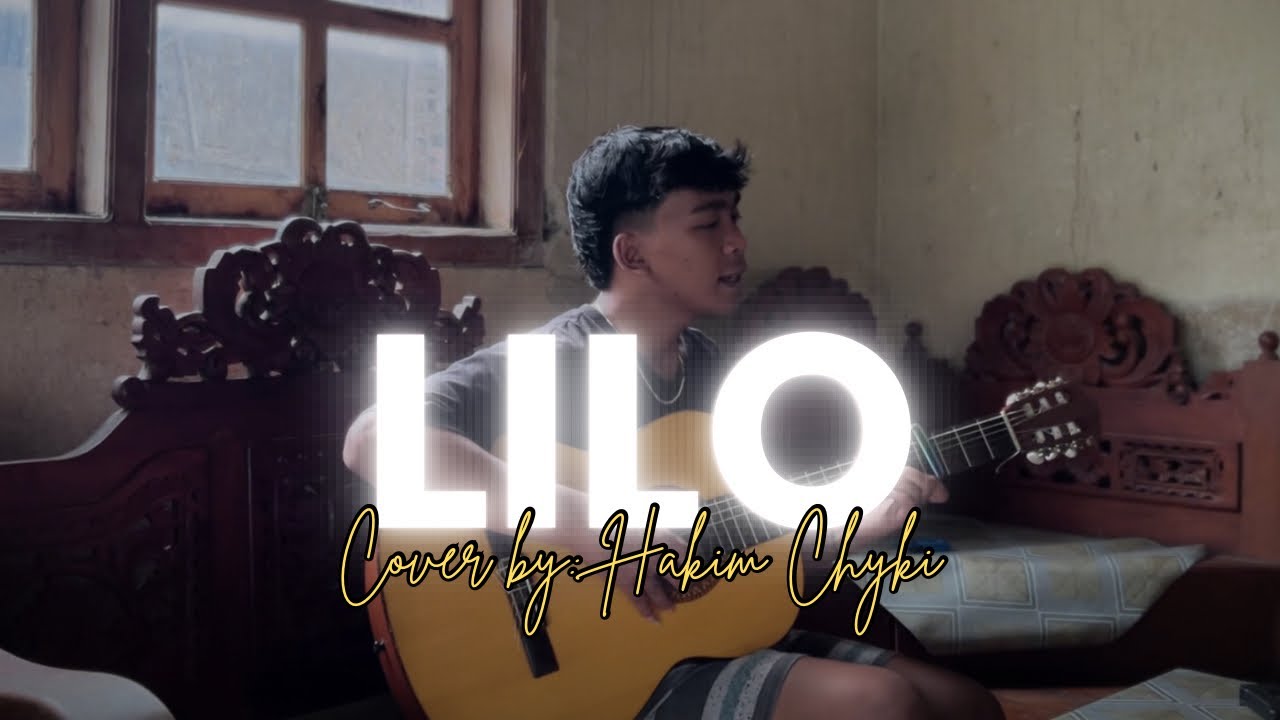 LILO - S HARSONO - COVER AKUSTIK BY HAKIM CHYKI