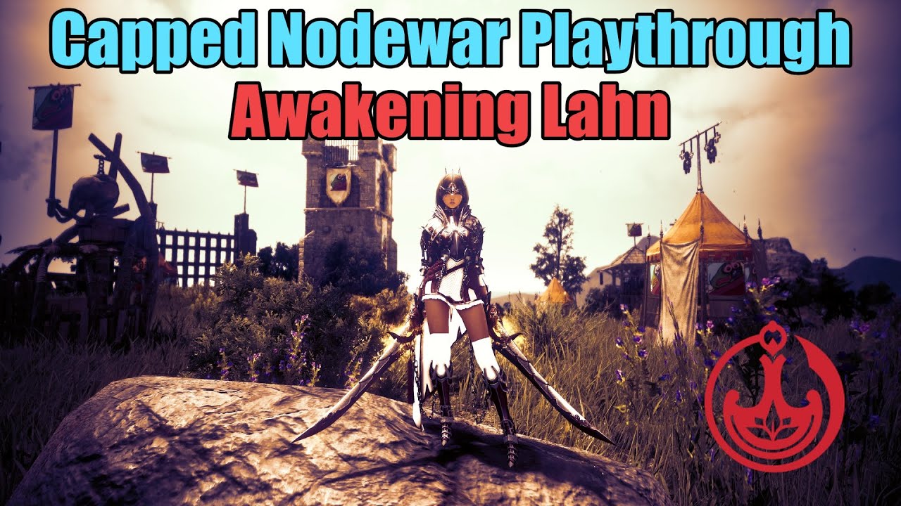 BDO Capped Tier 2 Nodewar Playthrough | Awakening Lahn - Mervis