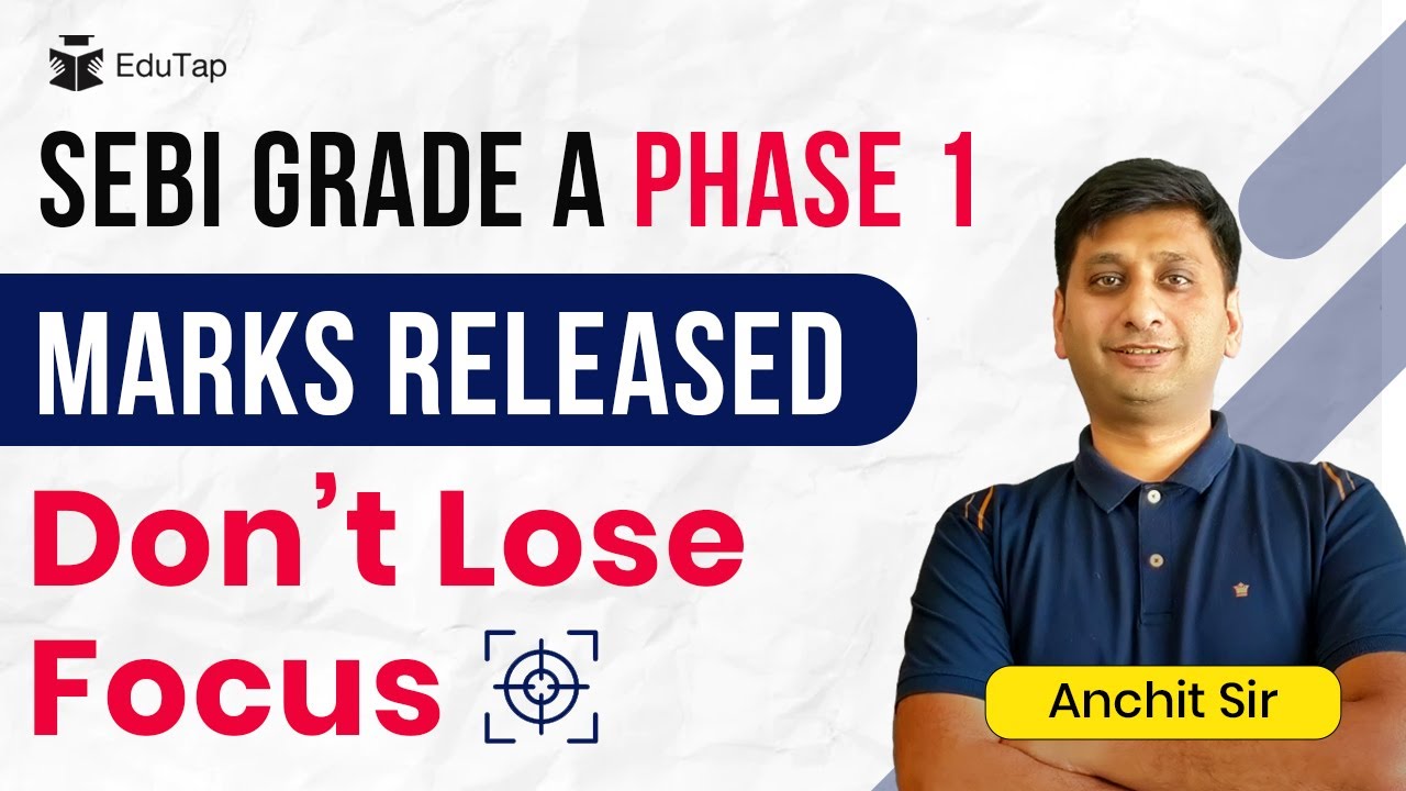 SEBI Grade A Phase 2 Exam Strategy and Preparation | SEBI Grade A Phase 1 Marks | Guidance and Tips