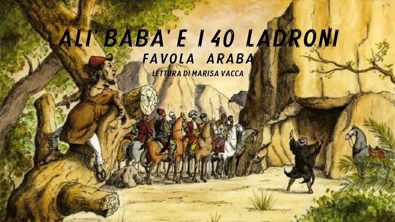 ALI' BABA' E I 40 LADRONI - Favola Araba - voce di Marisa Vacca
