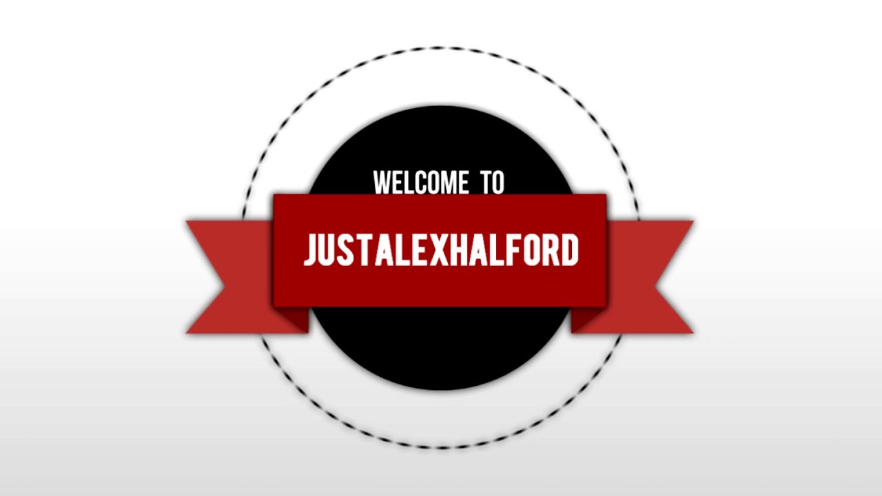 Intro: JustAlexHalford - 2016