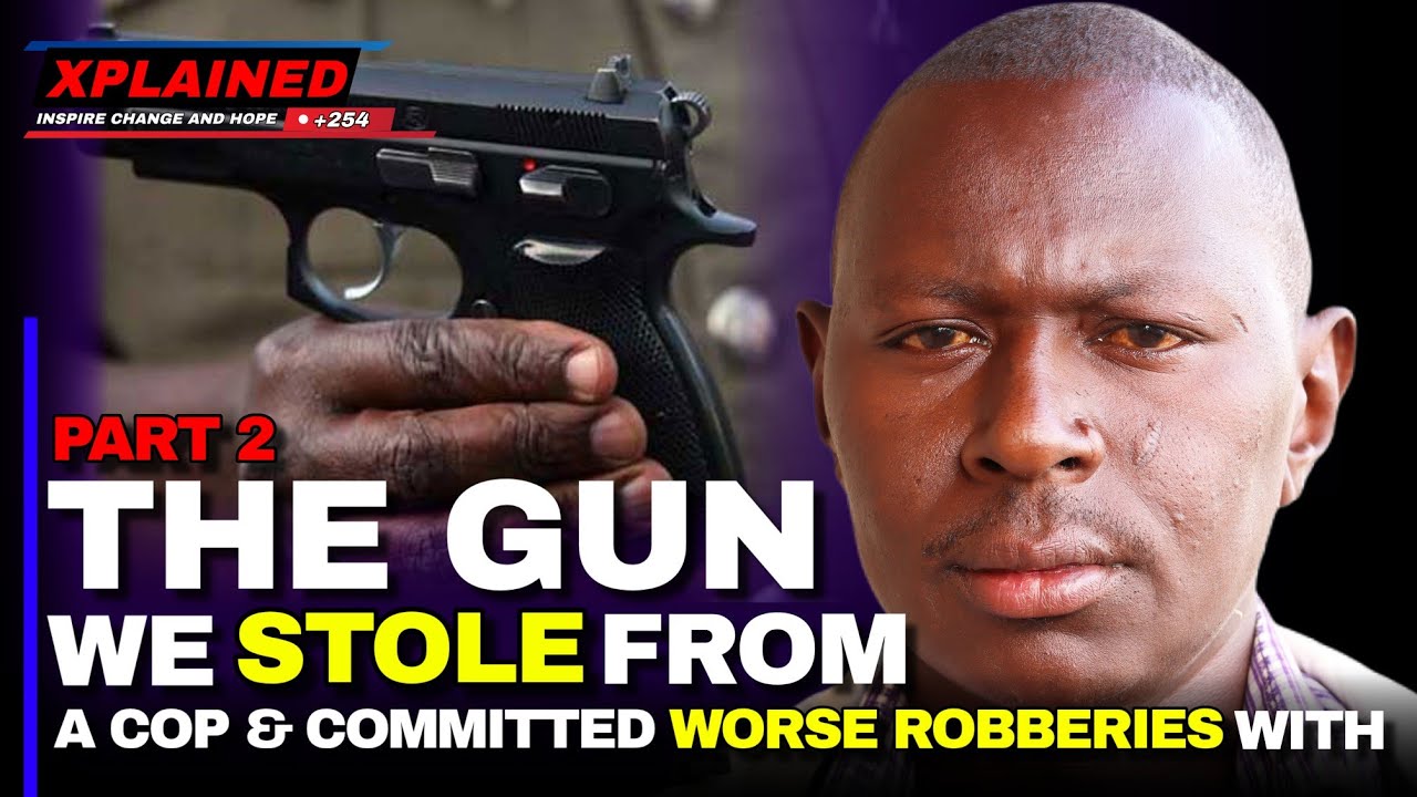 The Day We Hijacked A Matatu Carrying A Cop And Robbed Him Of His Gun, It Made Us More Brutal