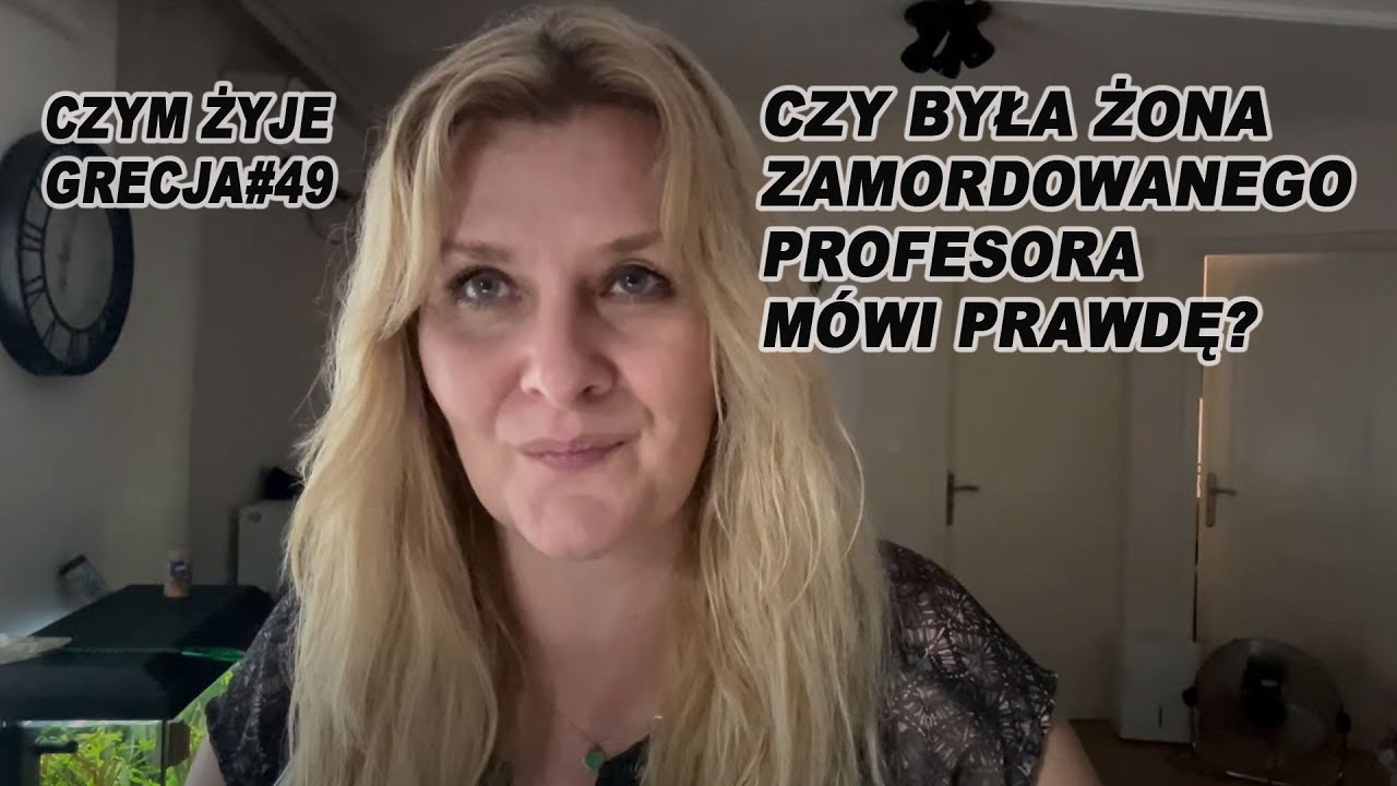 Czym żyje Grecja#49 Czy była żona polskiego profesora mówi prawdę?