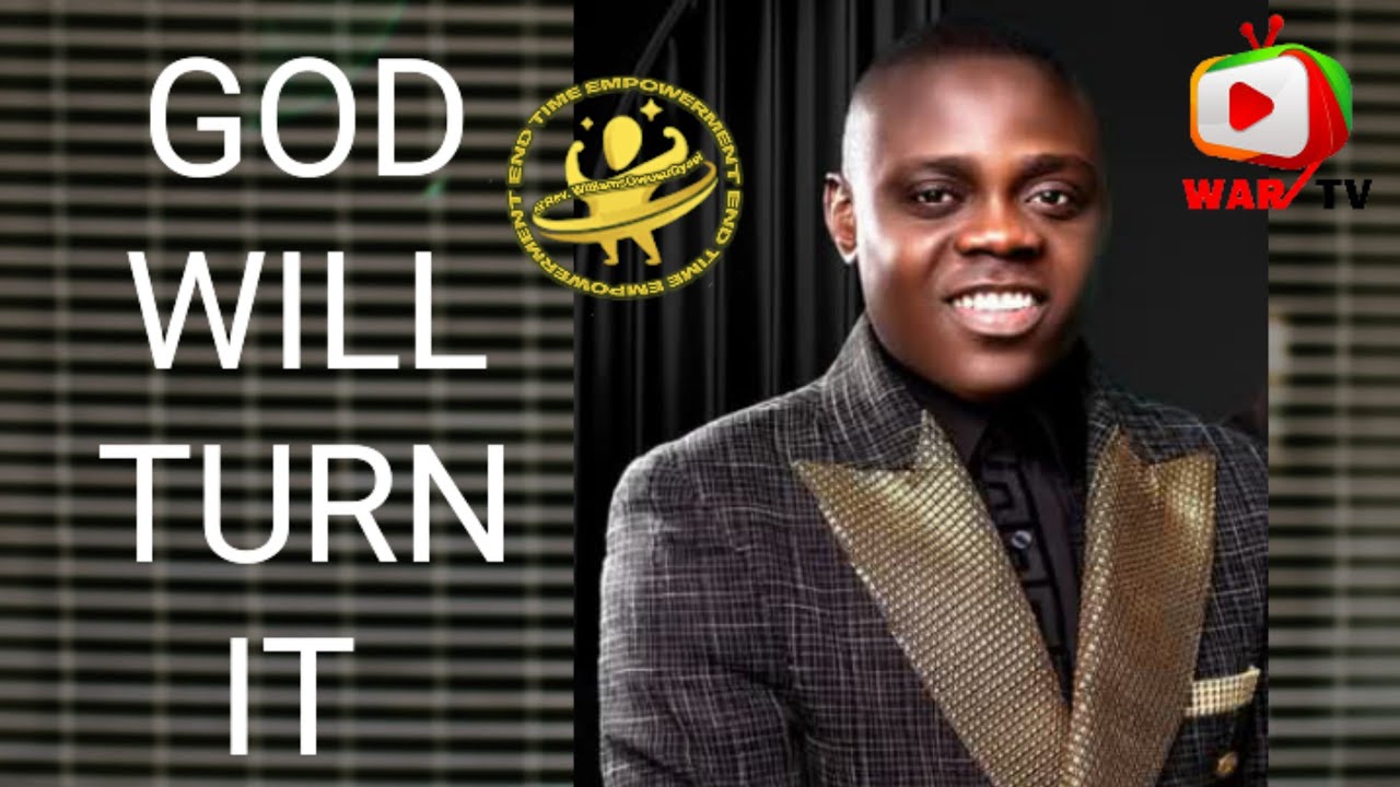 GOD WILL TURN IT -  PROPHET SAMUEL LARBI GYIMAH