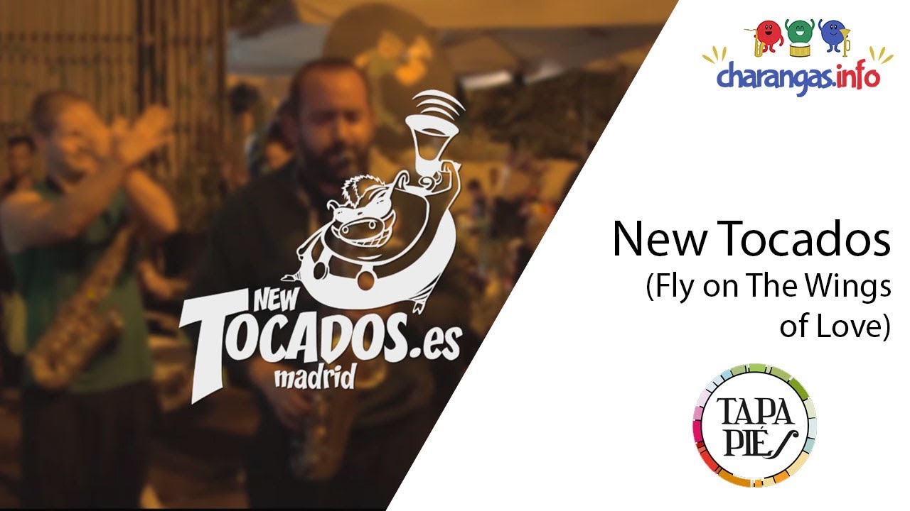Charanga New Tocados - Fly on The Wings of Love (Tapapies 2018)