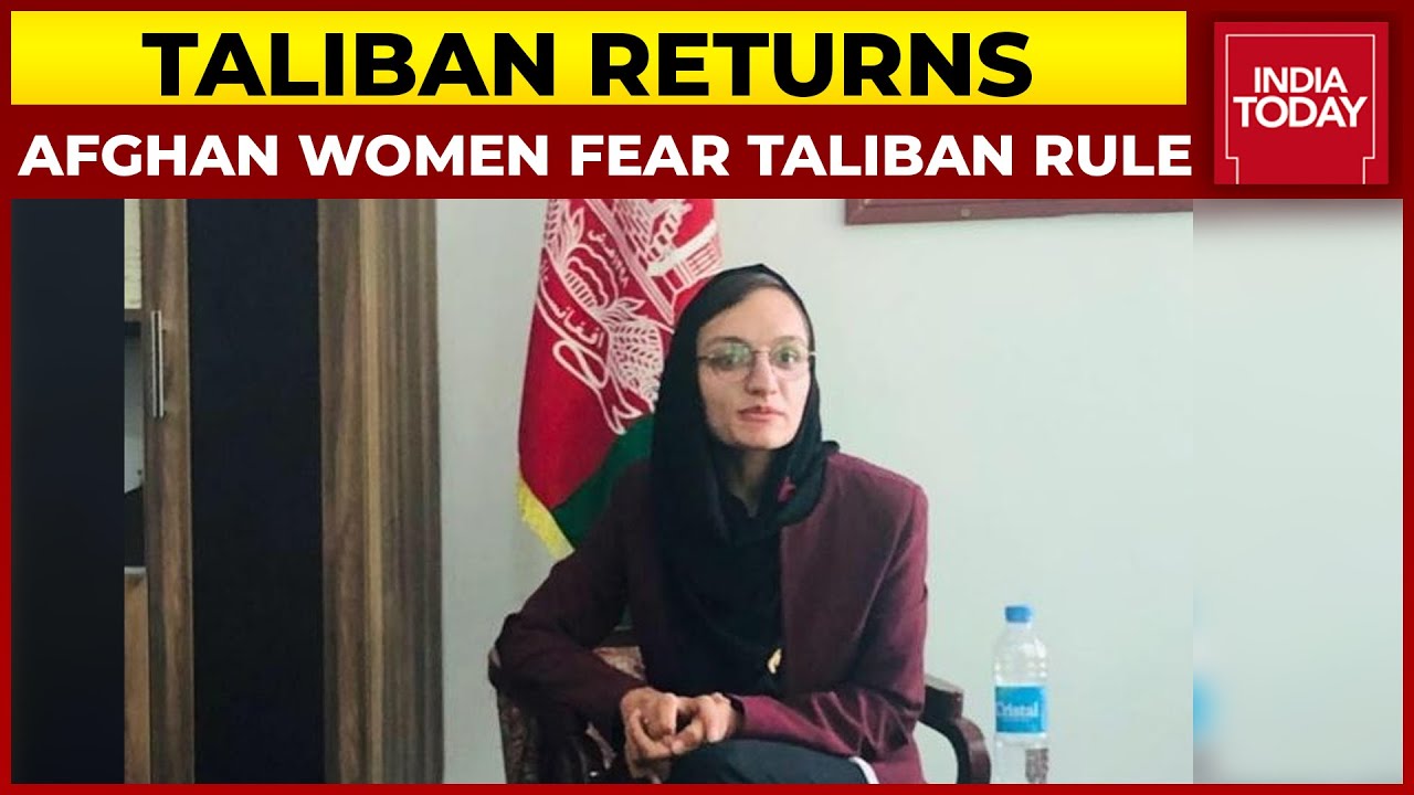 As Taliban Returns In Afghanistan, First Female Mayor Zarifa Ghafari Fears For Life | India Today