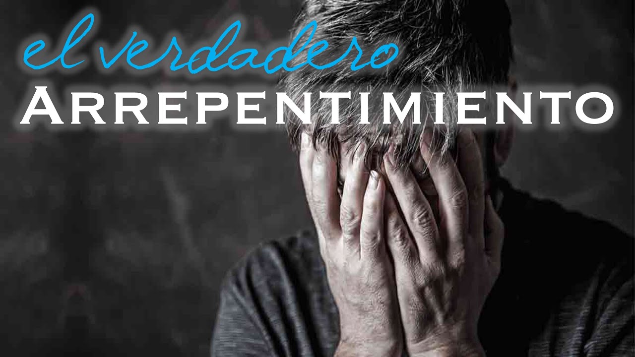 El Arrepentimiento Verdadero