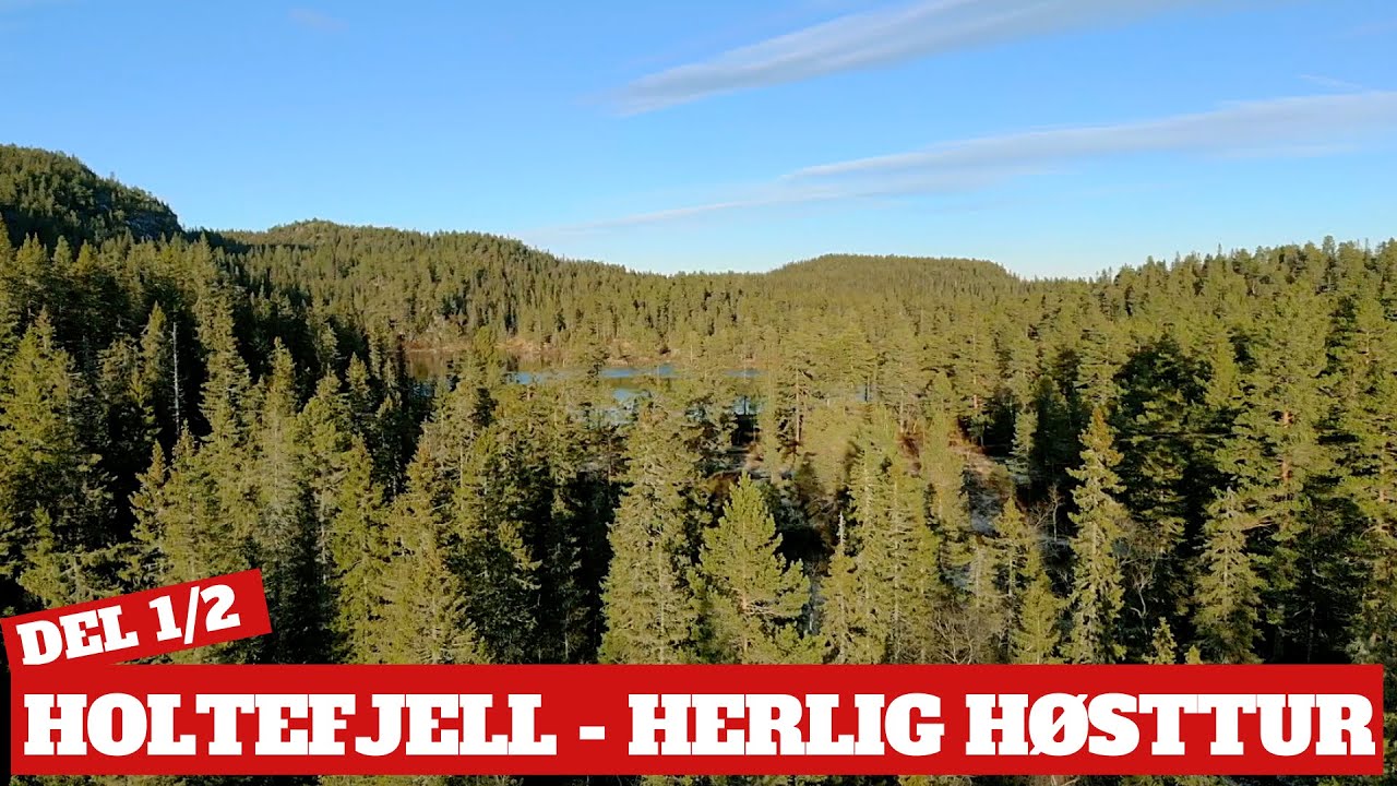 Friluftsliv - Holtefjell - Øvre Eikers perle Del 1/2