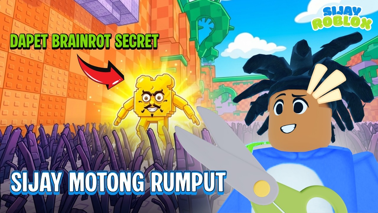 SIJAY Rela Memotong Rumput Demi dapet Brainrot Secret Yang Paling Mahal - Roblox Indonesia