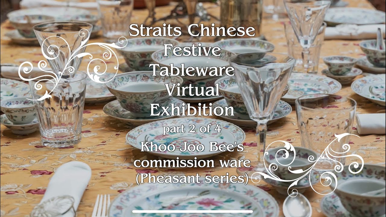 Straits Chinese Festive Tableware Virtual Exhibition - Khoo Joo Bee by Chris Ong, Part2/4