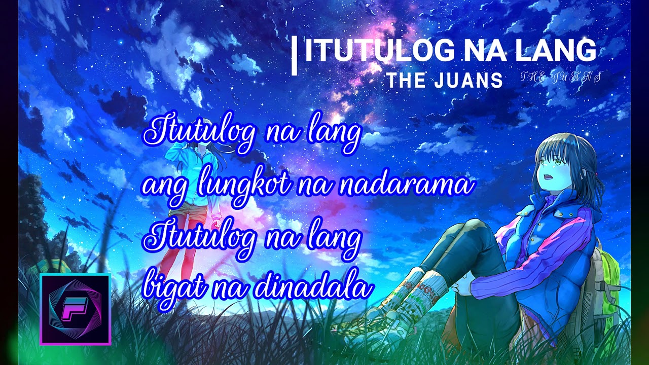 Itutulog na lang - The Juans
