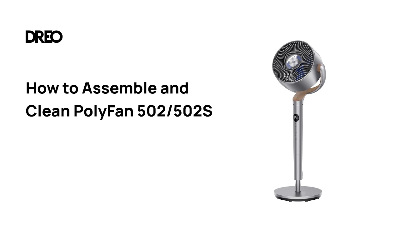 How to Assemble and Clean DREO TurboPoly&trade; Fan 502/502S?