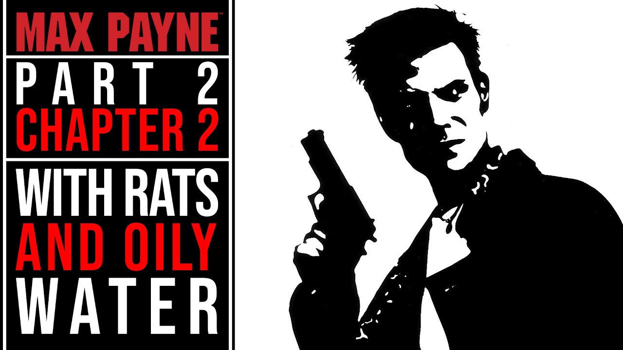 Max Payne (2001) Part 2 : Chapter 3 With Rats and Oily Water #maxpayne #remedy #gaming #4k