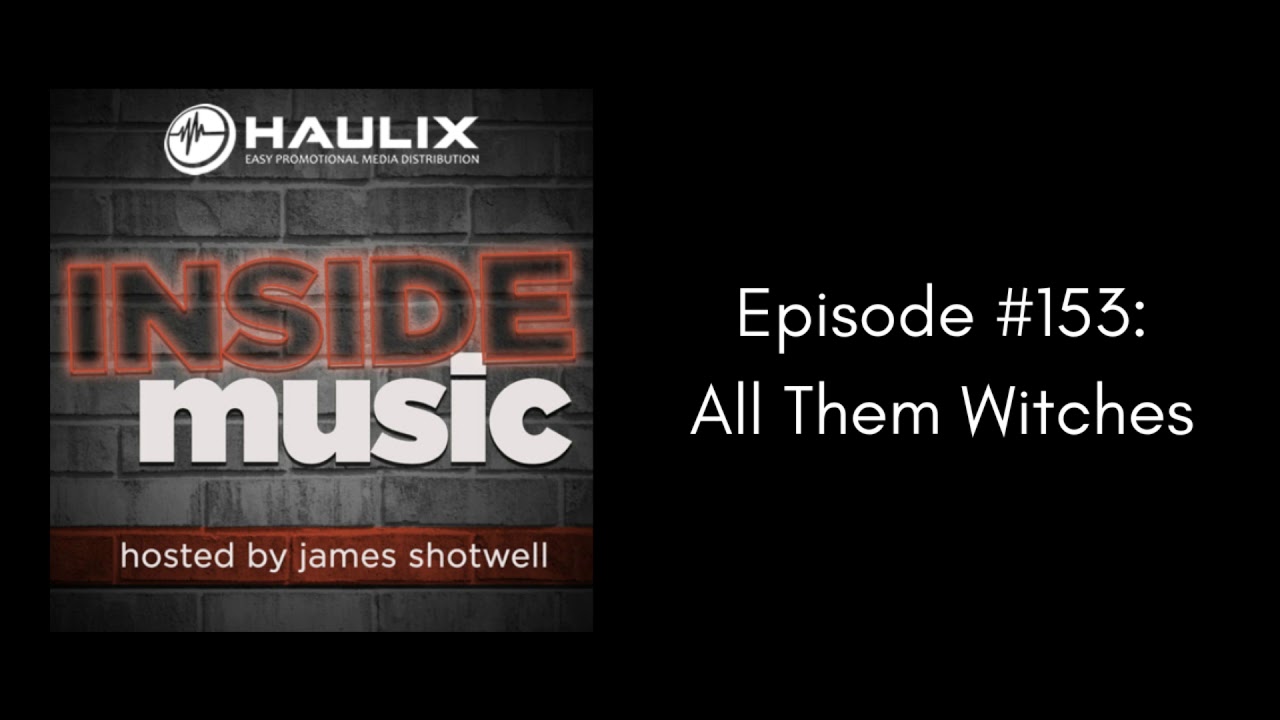 Inside Music Podcast #153: All Them Witches