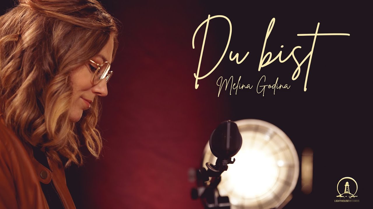 Du bist - Melina Godina | official musicvideo | Lighthouse Records