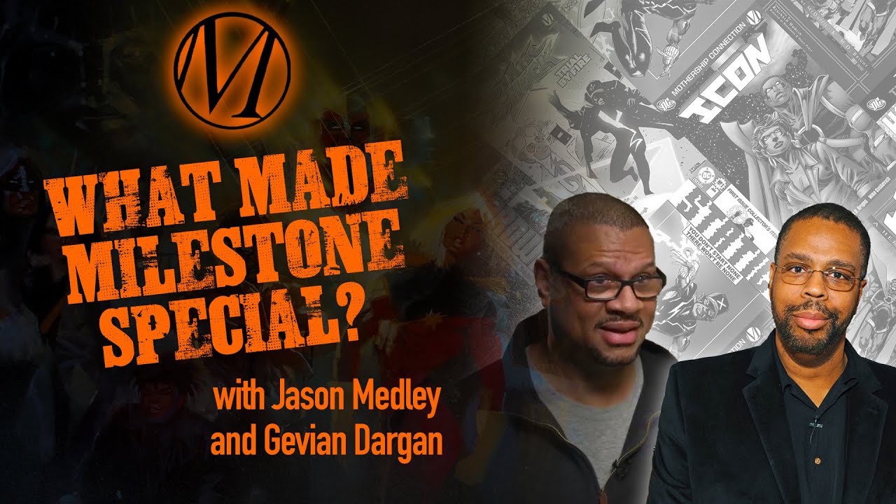 Milestone Comics Legacy w/ Jason Medley & Gevian Dargan
