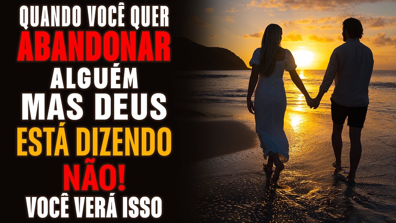 Deus Esta Dizendo Para Se Agarrar E Não Desistir De Alguém Quando Você Ver Esses Sinais