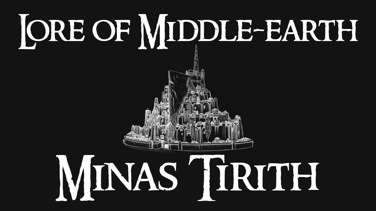 Лор Средиземья - Минас Тирит