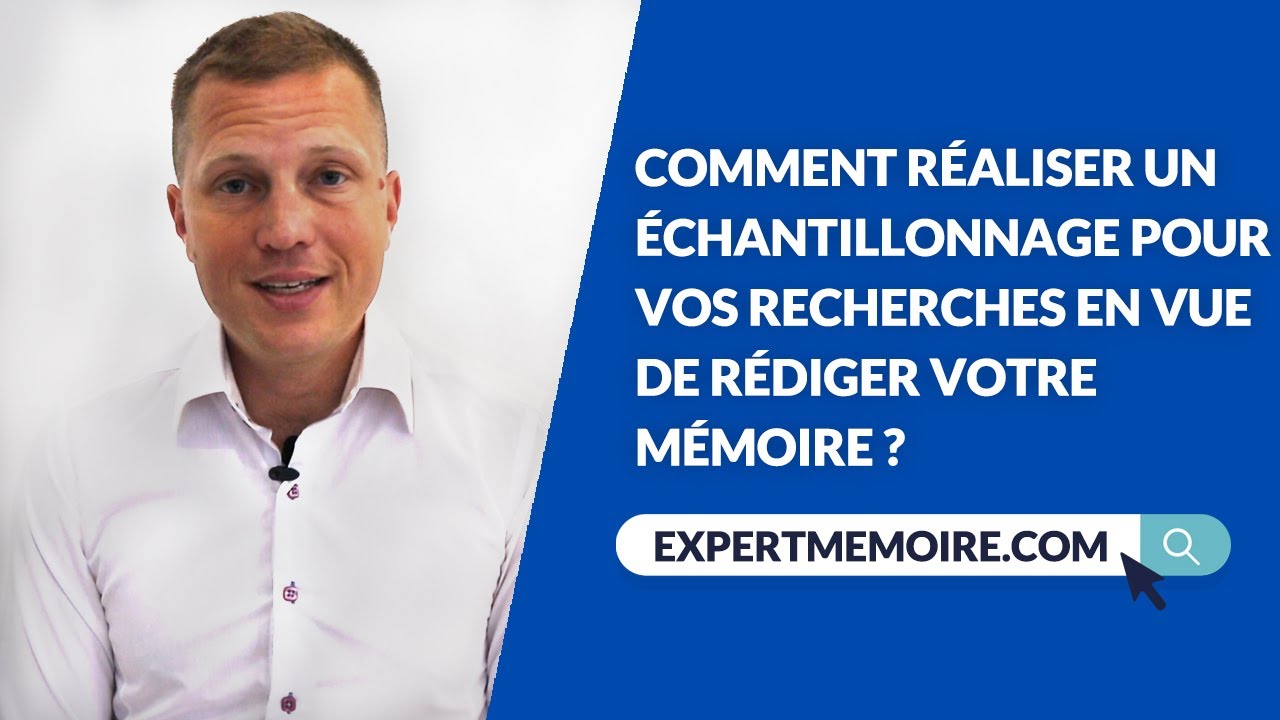 Comment réaliser un échantillonnage pour vos recherches en vue de rédiger votre  mémoire ?