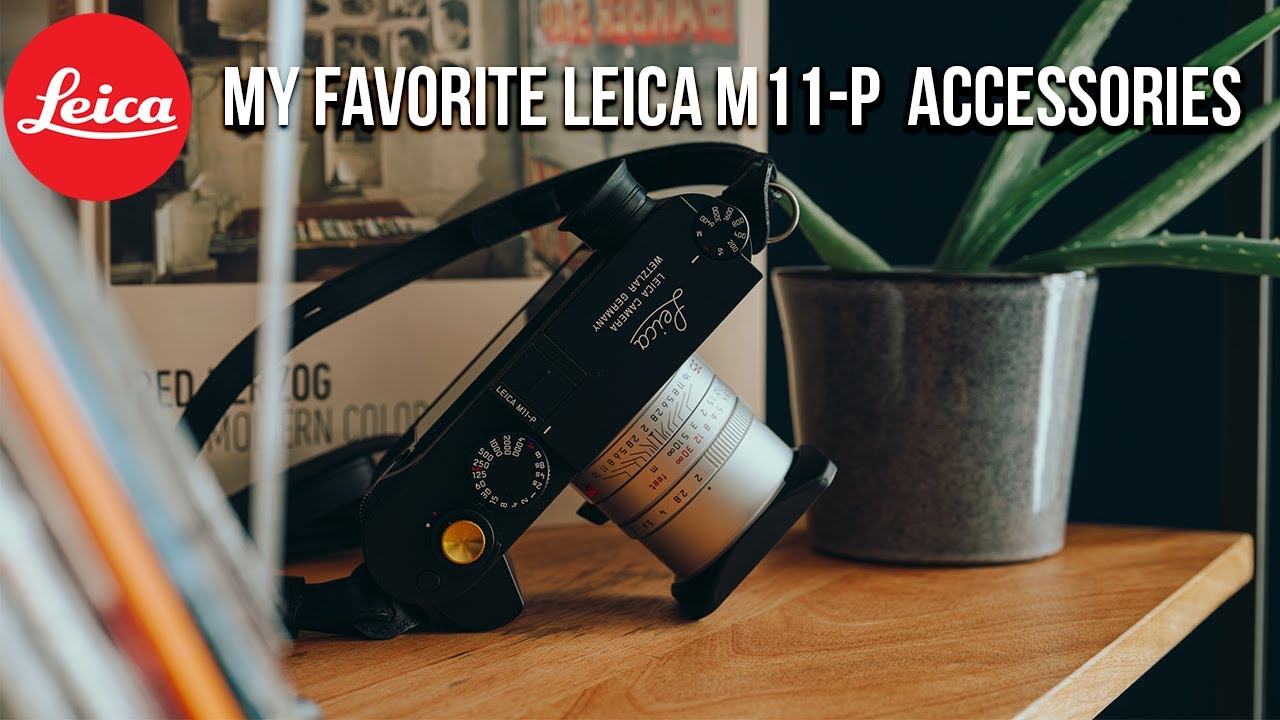 My Favorite Leica M11-P Accessories
