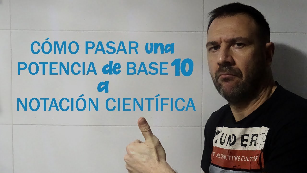 Cómo expresar una potencia de base10 en notación cientifica