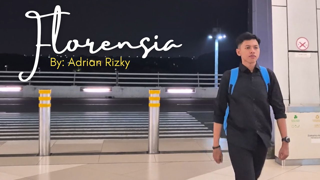 FLORENSIA - ADRIAN RIZKY (OFFICIAL VIDEO)