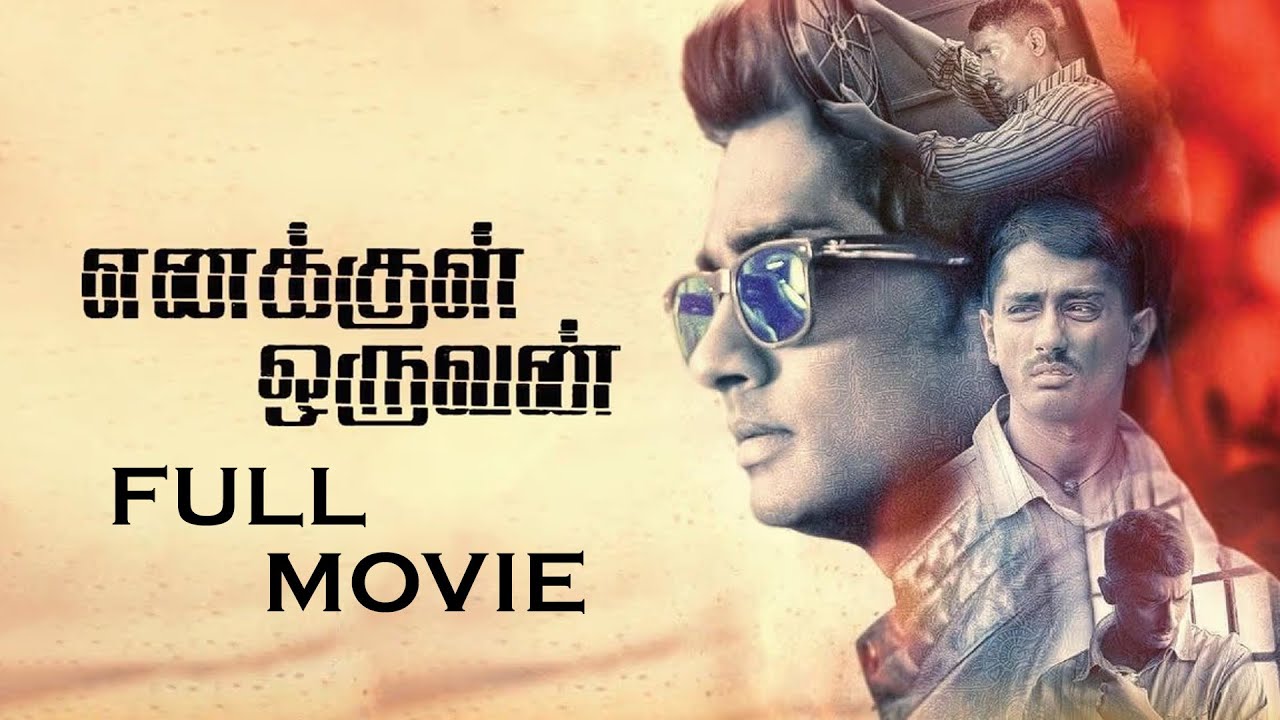 Enakkul Oruvan Full Movie | Siddharth | Deepa Sannidhi
