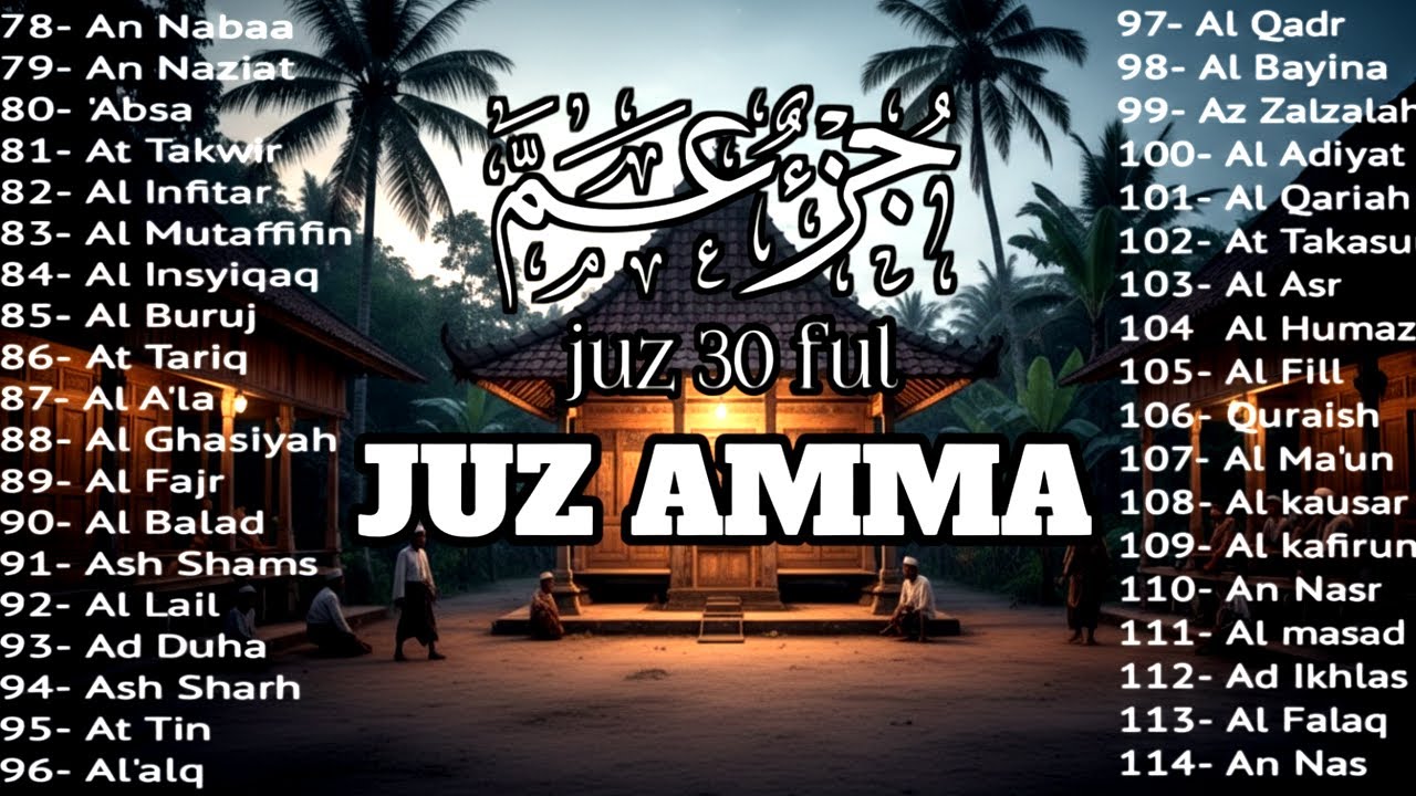 Bacaan Juz Amma Paling Merdu | Langgar Sunyi Menyambut Pagi, Full Juz 30