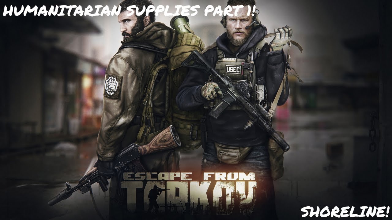 ESCAPE FROM TARKOV: SHORELINE QUEST RUN! HUMANITARIAN SUPPLIES PART 1!