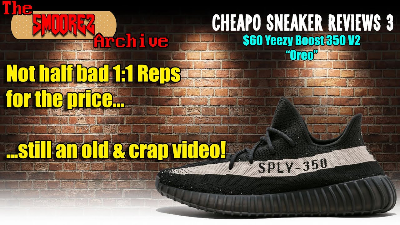 THE SMOOREZ ARCHIVE: Cheapo Sneaker Reviews 3 - The $60 DHGate Adidas Yeezy 350 V2 Reps