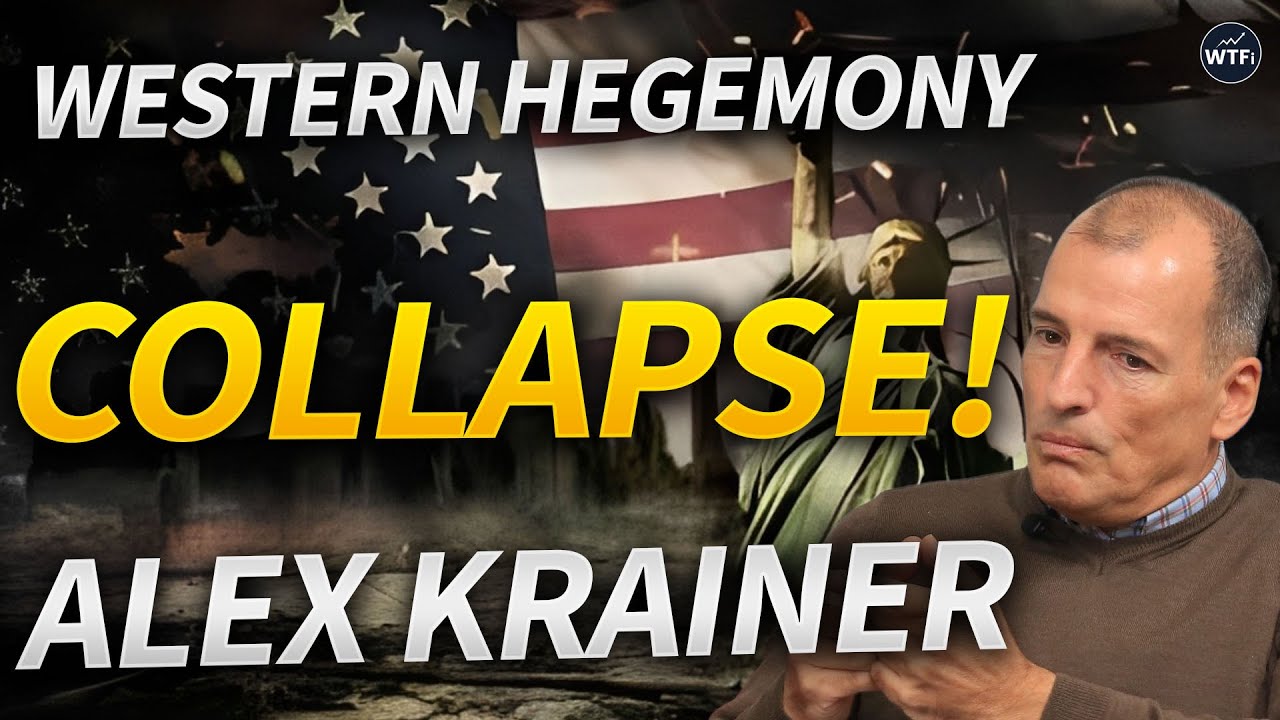 Western Economic Crisis to Disrupt Hegemony with Alex Krainer