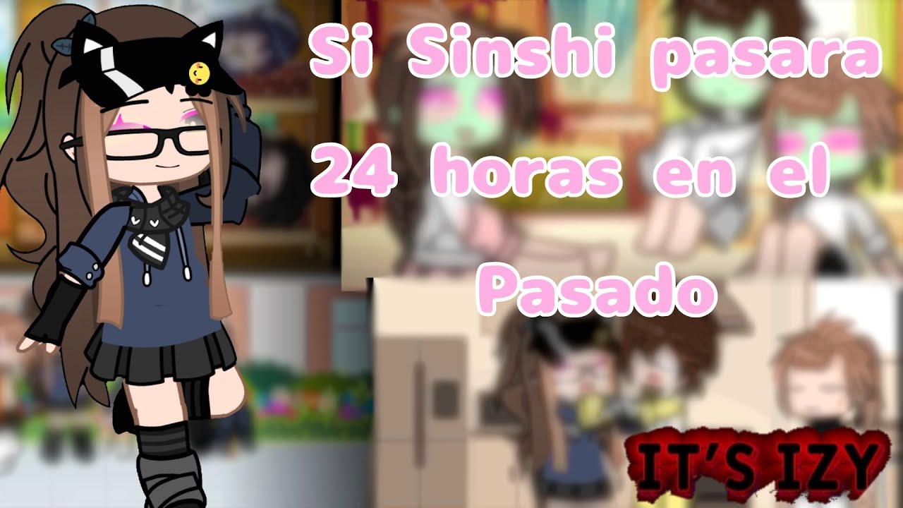 If Sinshi (skk daughter) spent 24 hours in the past | Si Sinshi pasara 24 hrs en el pasado| It's Izy
