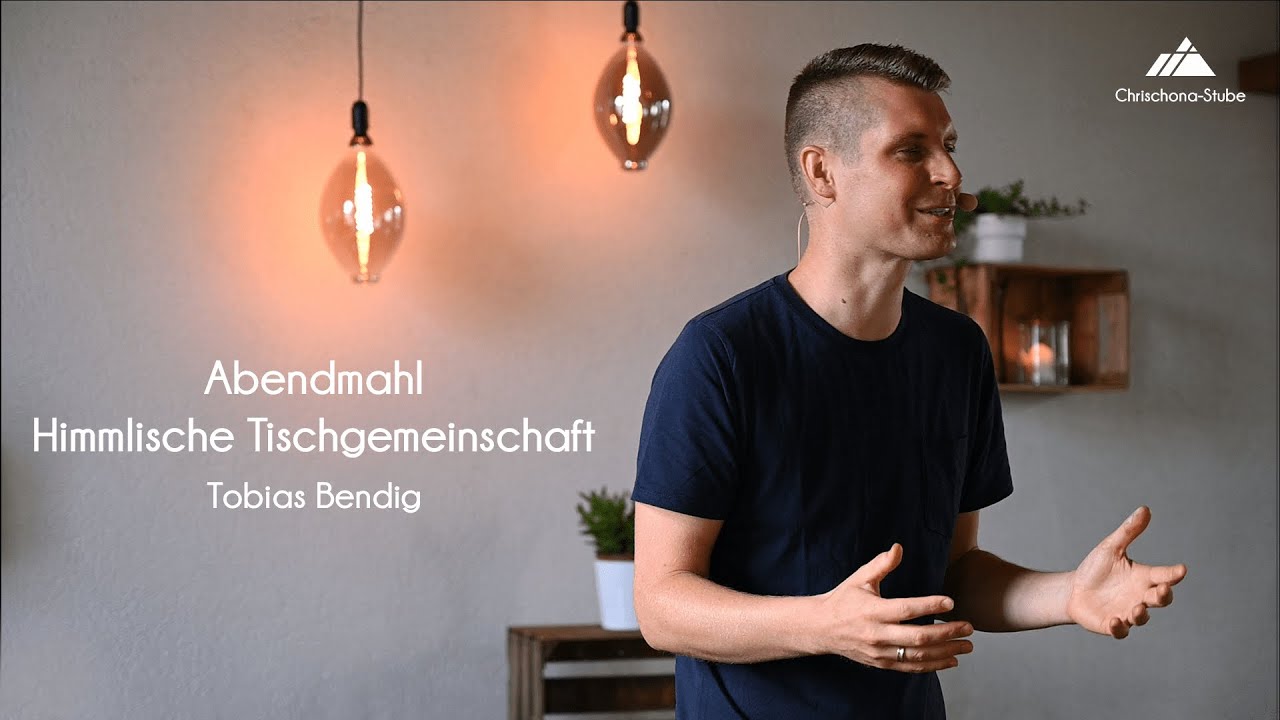 Abendmahl - Himmlische Tischgemeinschaft | Tobias Bendig