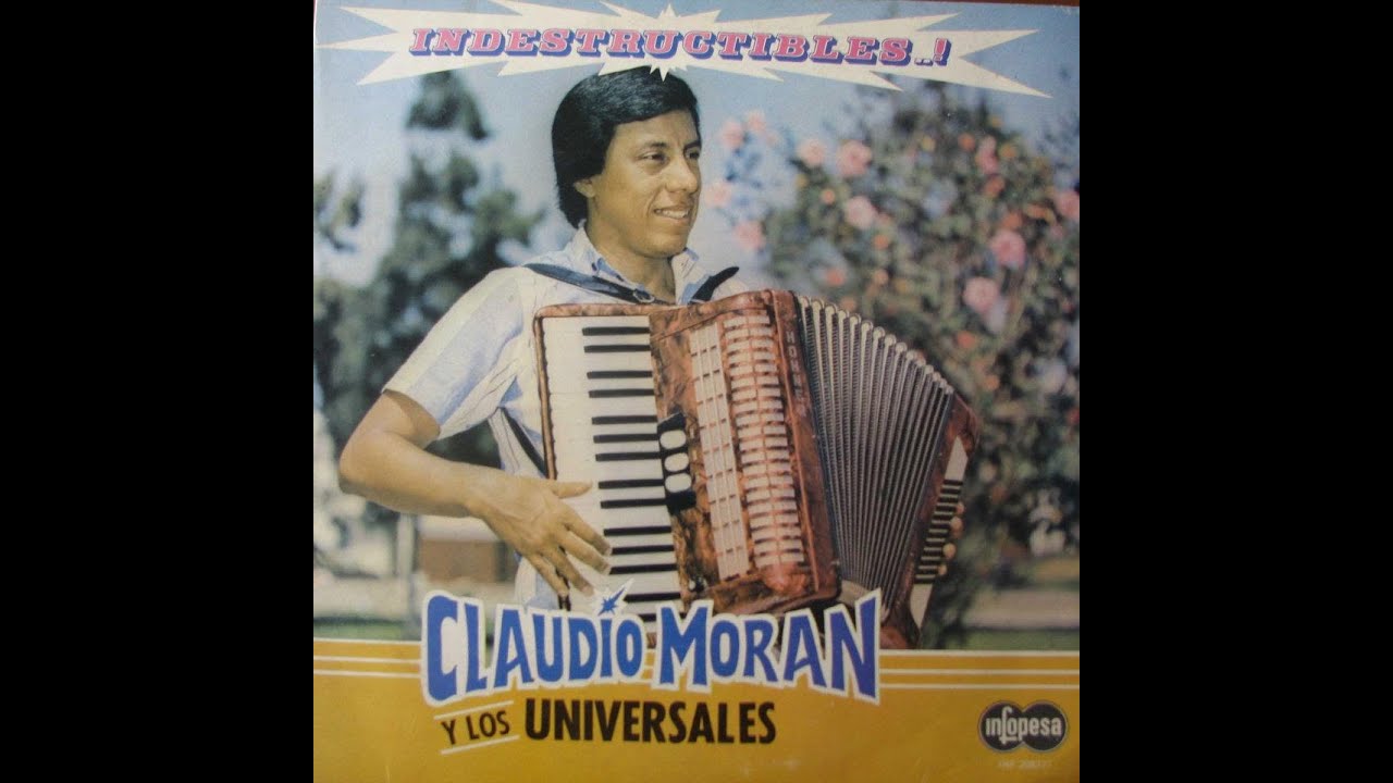 CLAUDIO MORAN y los Universales MIX DE EXITOS