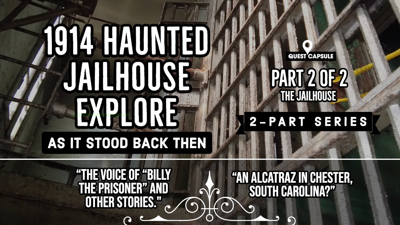 1914 Haunted Jailhouse Explore - 