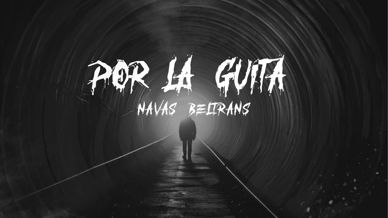 BELTRANS X NAVAS - POR LA GUITA