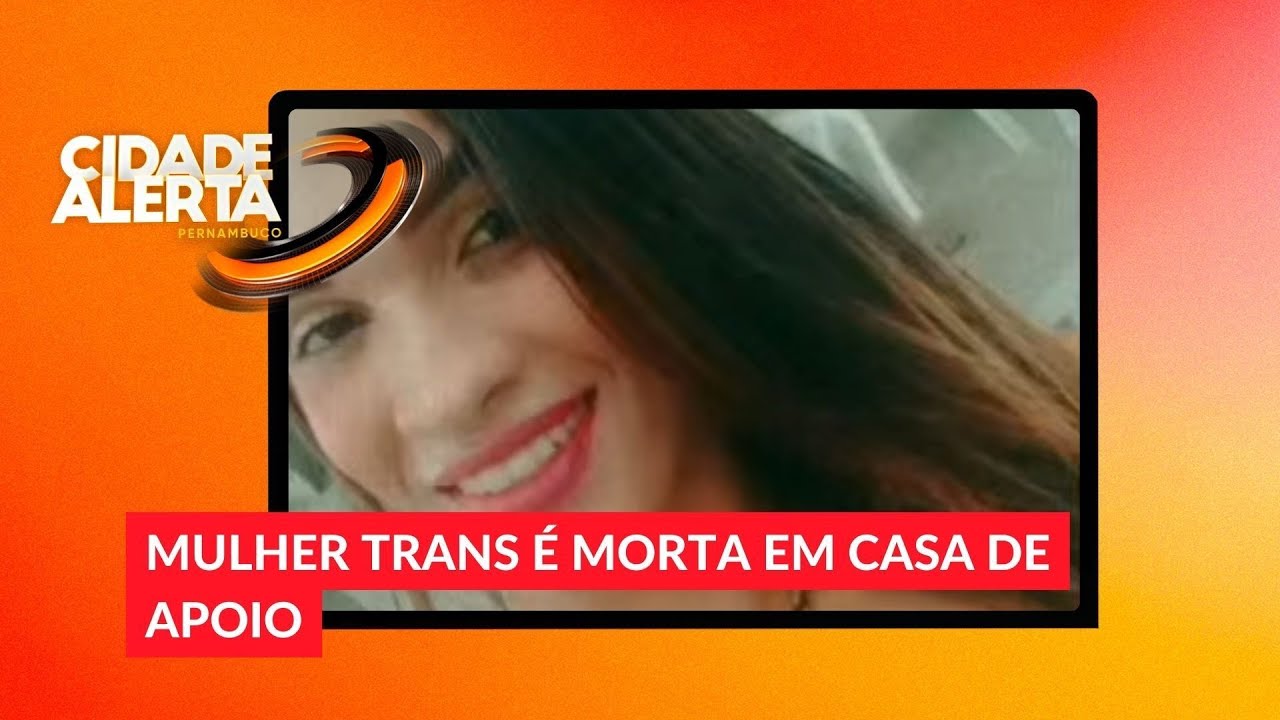 Mulher trans é assassinada em casa de apoio