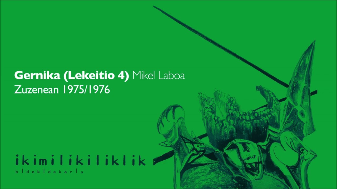Gernika (Leikeitio 4) - Mikel Laboa - Ikimilikiliklik